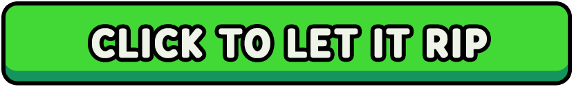 Click to let it rip